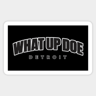 What Up Doe Sticker